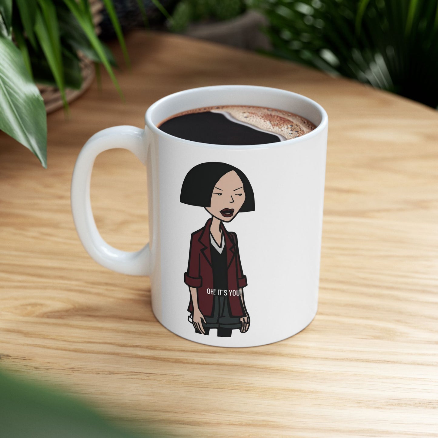 Jane from Daria- "oh, its you." Mug (11oz & 15oz)