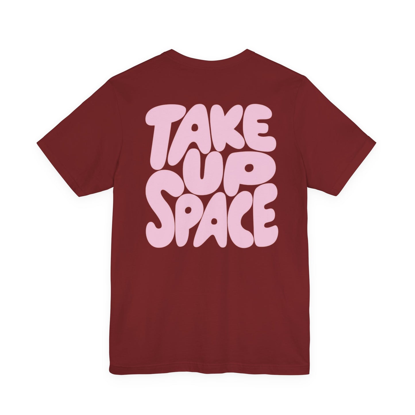 Comfy Take up space tee