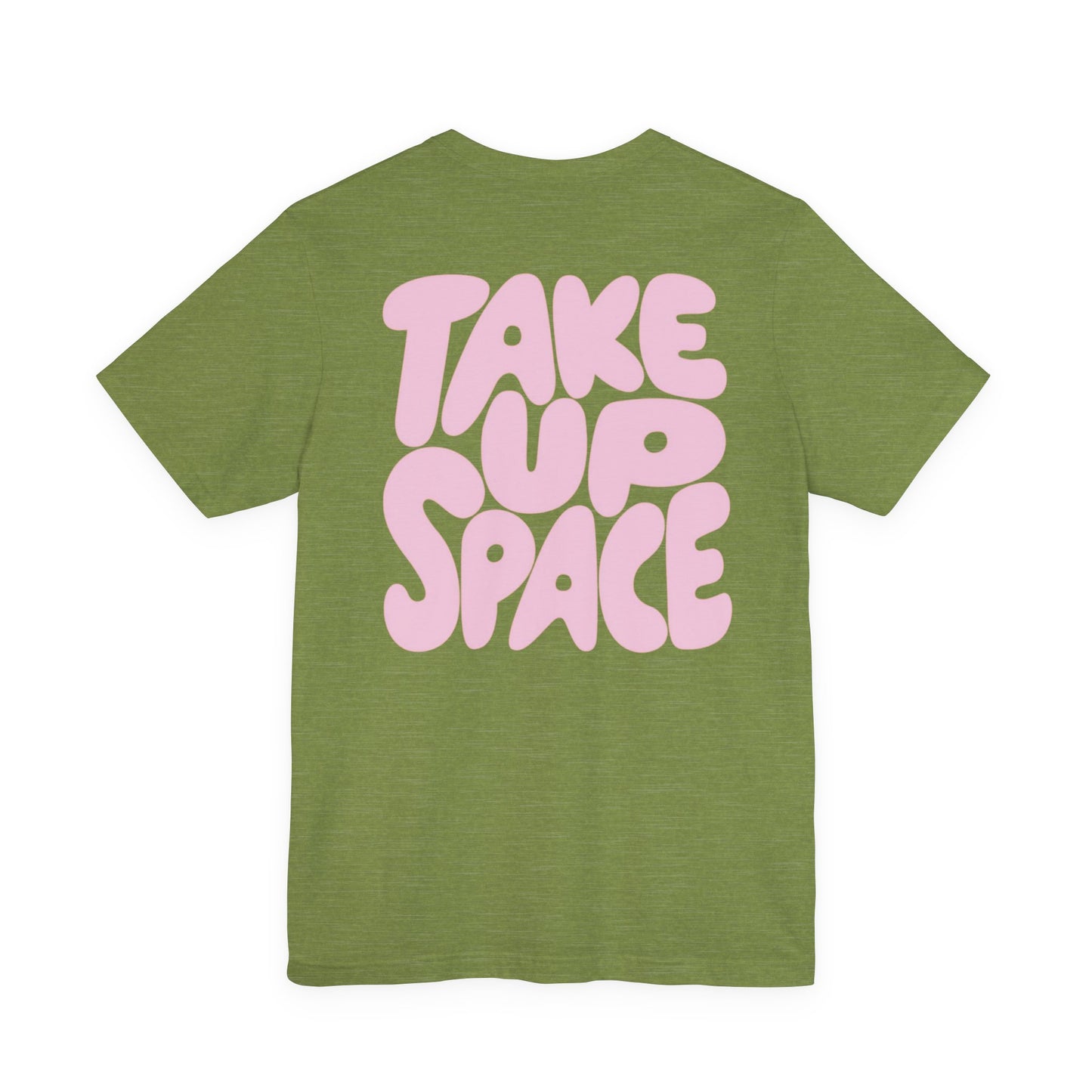 Comfy Take up space tee