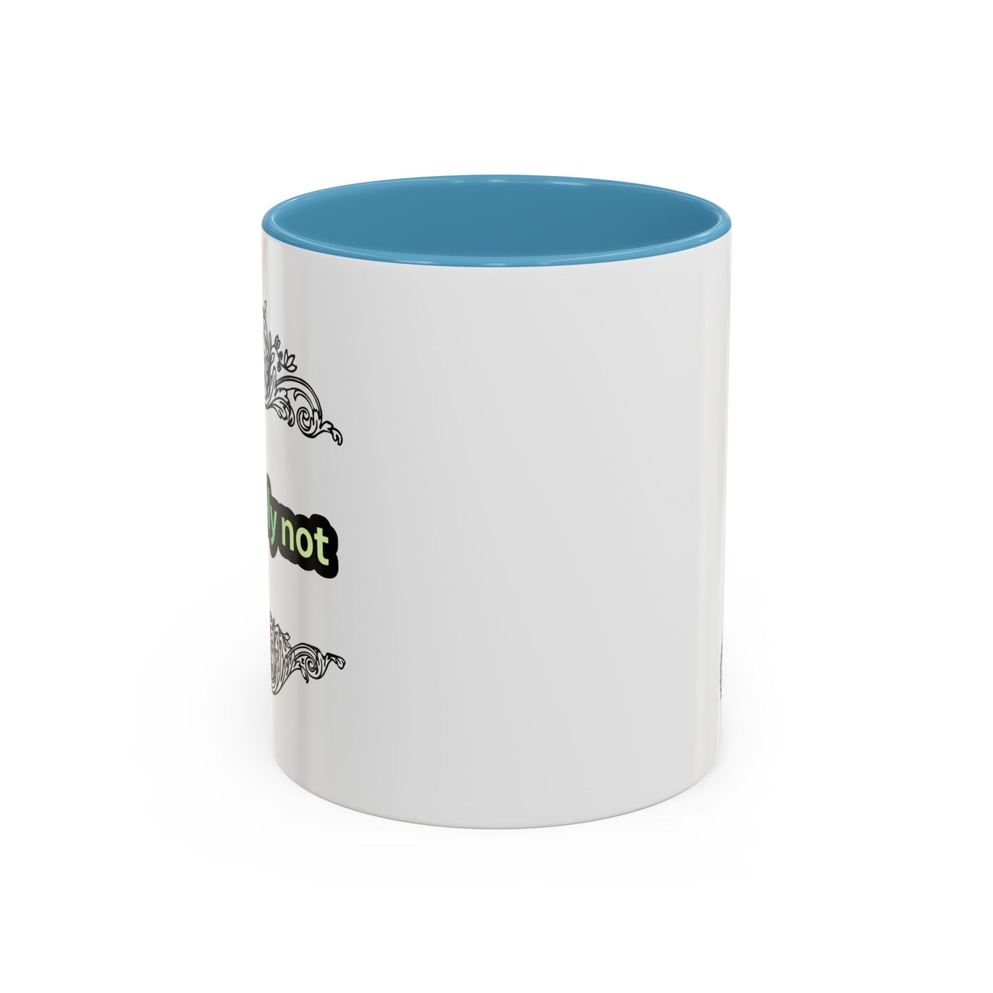 11/15oz Absolutely Not Mugs with colorful handle and inside