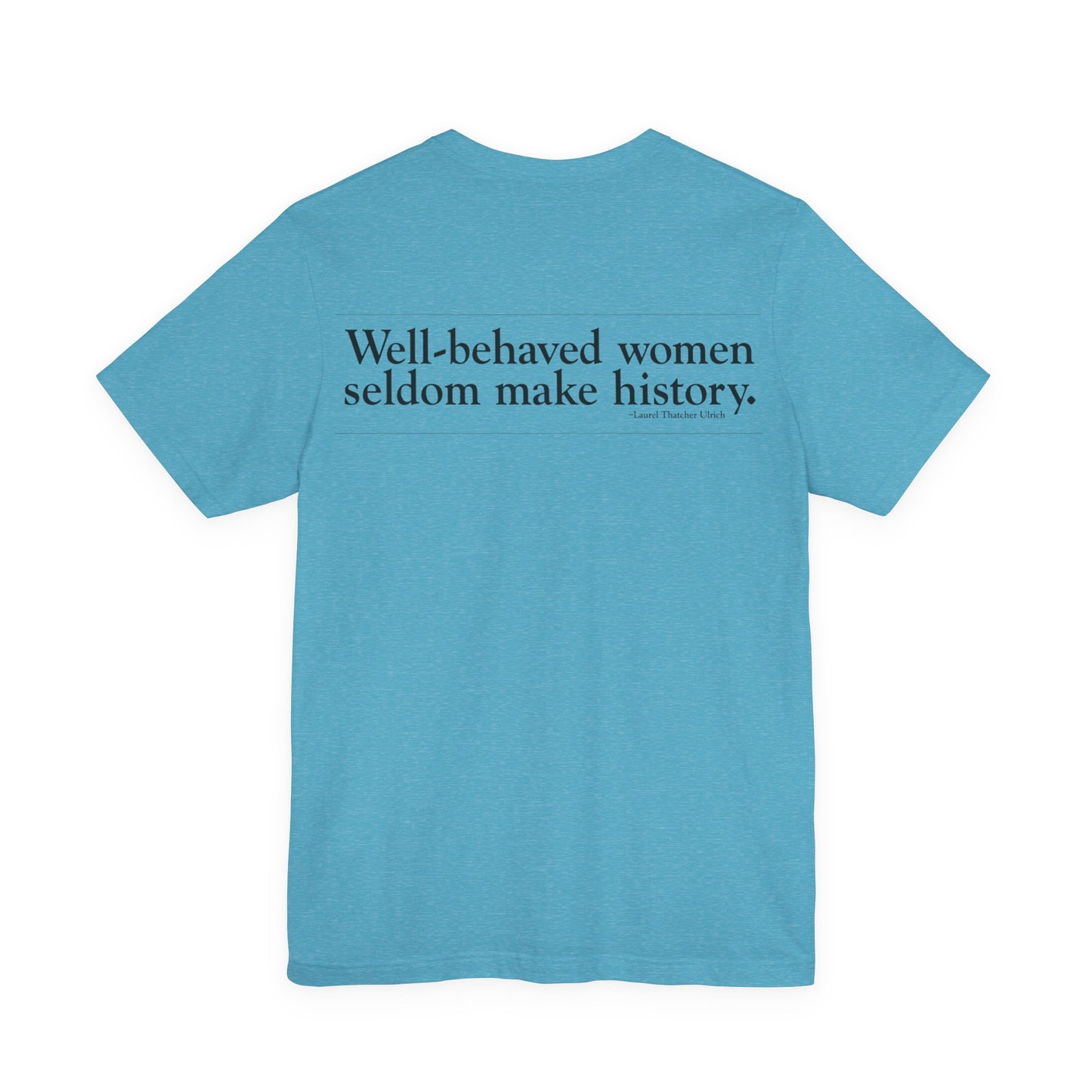 Pop Art Heart Sunglasses Tee — “Well‑behaved women seldom make history” Graphic T-Shirt