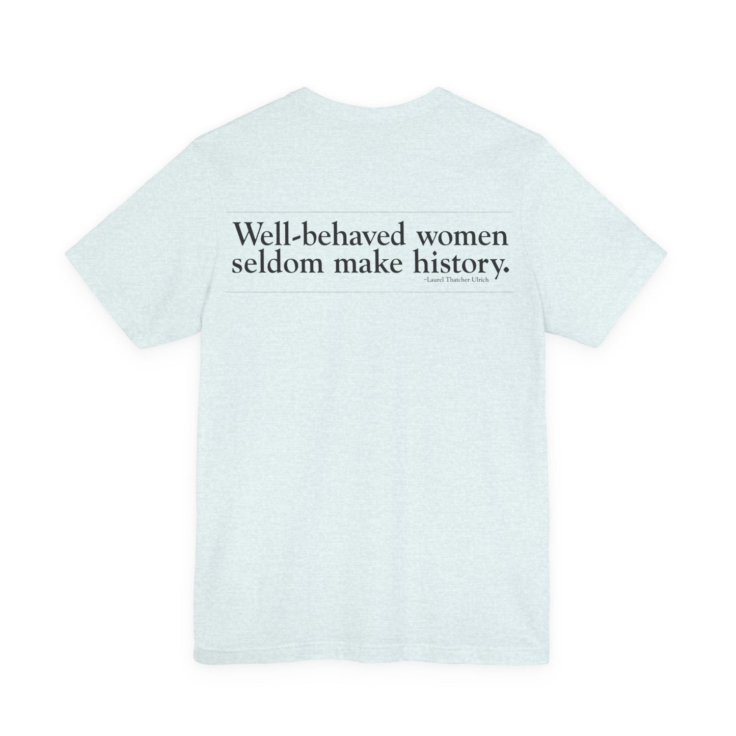 Pop Art Heart Sunglasses Tee — “Well‑behaved women seldom make history” Graphic T-Shirt