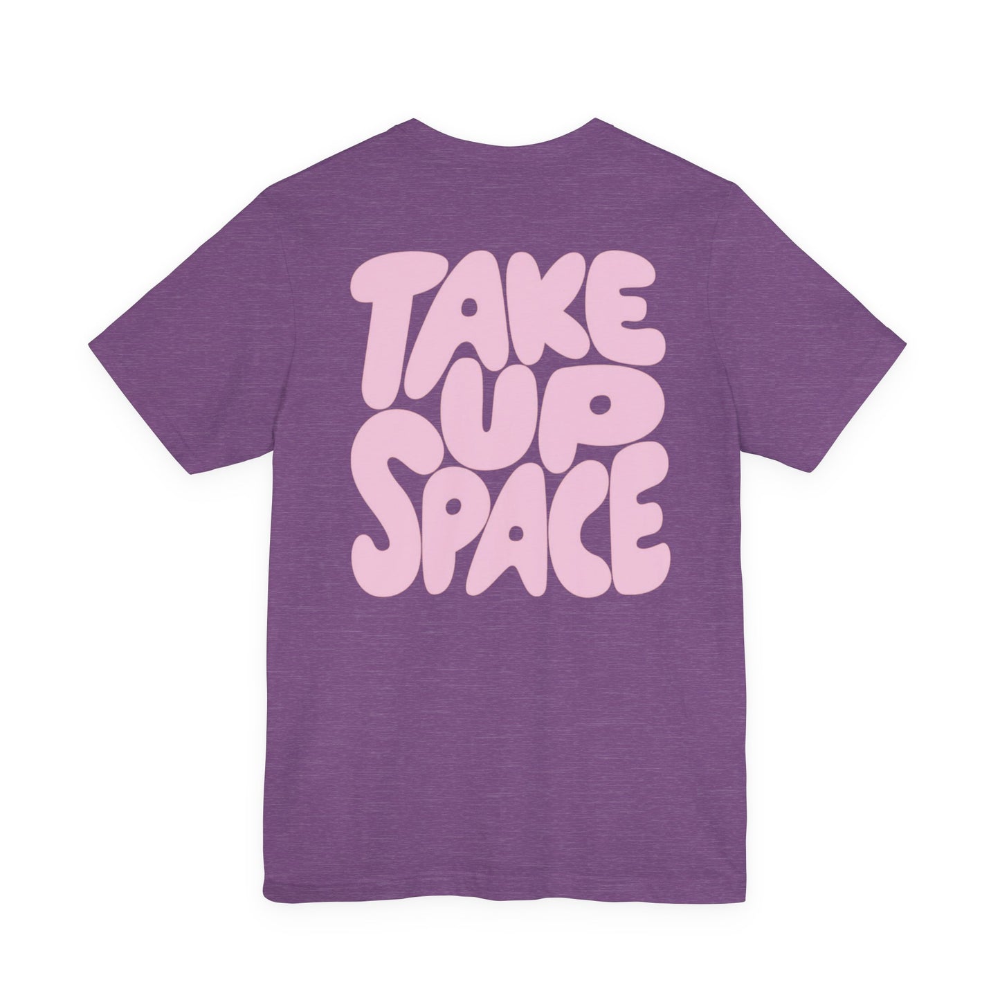 Comfy Take up space tee